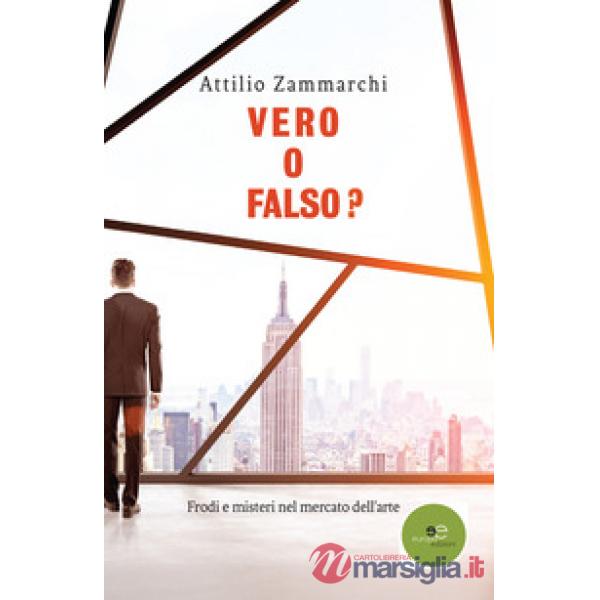 Vero o falso? Frodi e misteri nel mercato dell'arte