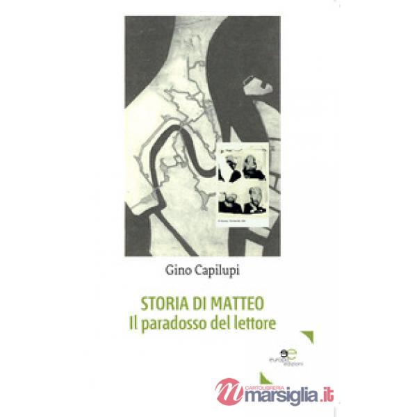 Storia di Matteo. Il paradosso del lettore