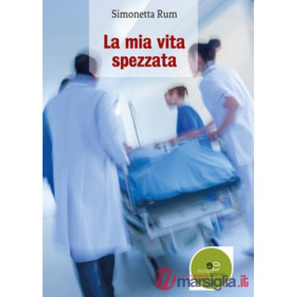 Mia vita spezzata (La)