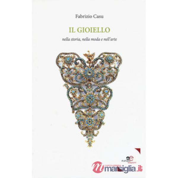 Gioiello nella storia, nella moda, nell'arte (Il)