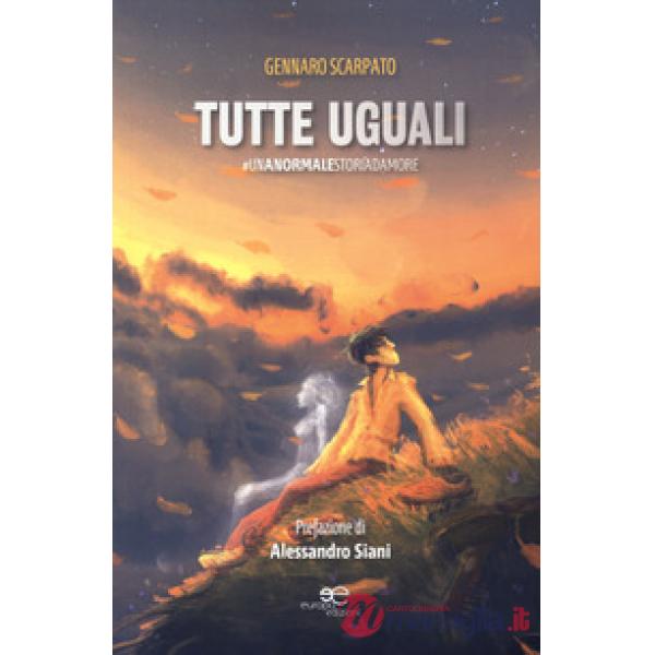 Tutte uguali unanormalestoriadamore