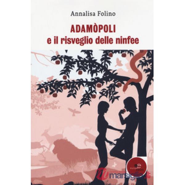 Adamòpoli e il risveglio delle ninfee