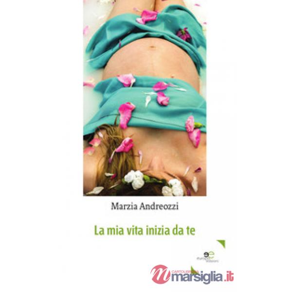 Mia vita inizia da te (La)