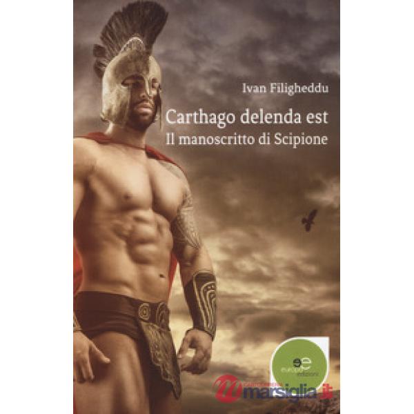 Manoscritto di Scipione. Carthago delenda est (Il)