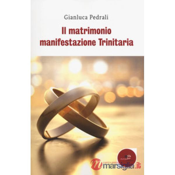 Matrimonio manifestazione trinitaria (Il)