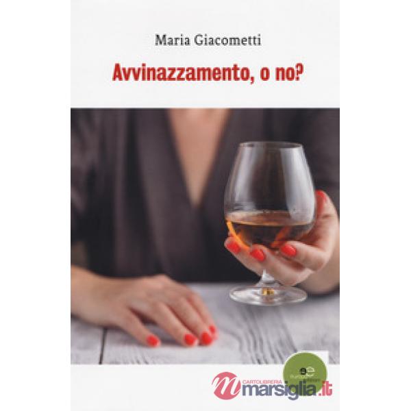 Avvinazzamento, o no?