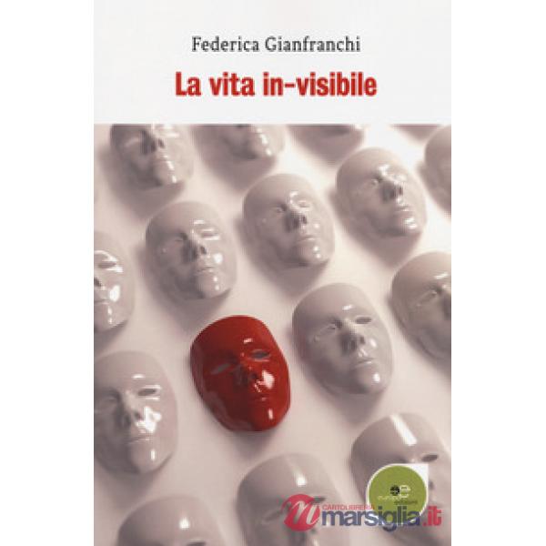 Vita in-visibile (La)