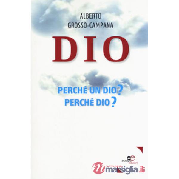 Dio. Perché un dio? Perché dio?