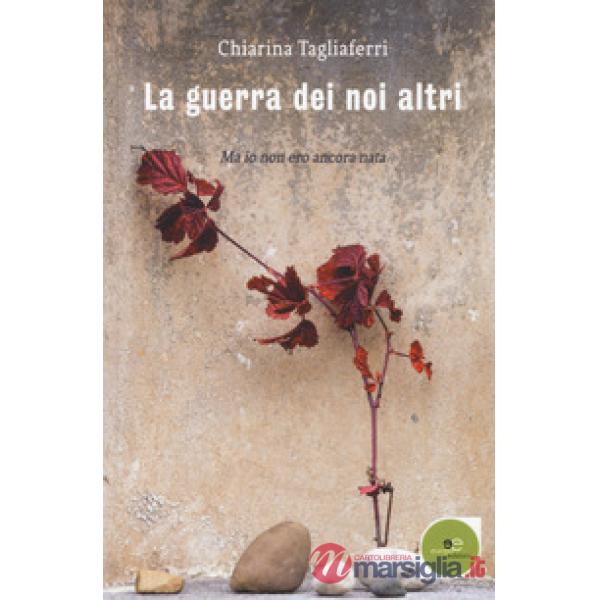 Guerra dei noi altri (La)