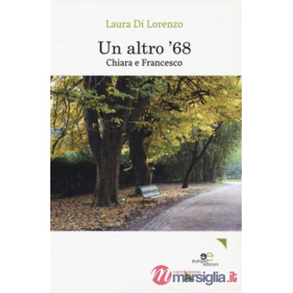 Altro '68. Chiara e Francesco (Un)