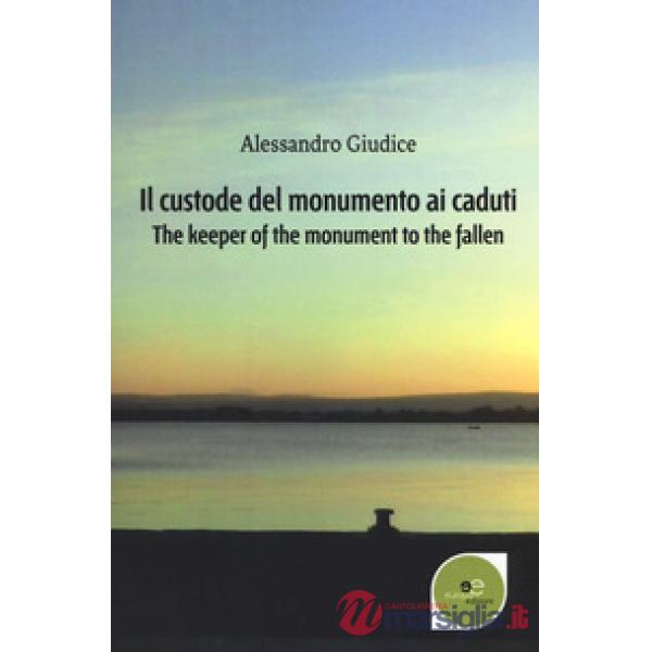 Custode del monumento ai caduti-The keeper of the monument to the fallen (Il)