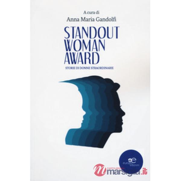 Standout woman award. Storie di donne straordinarie