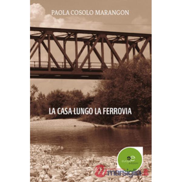 Casa lungo la ferrovia (La)