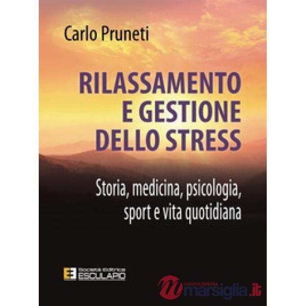RILASSAMENTO E GESTIONE DELLO STRESS