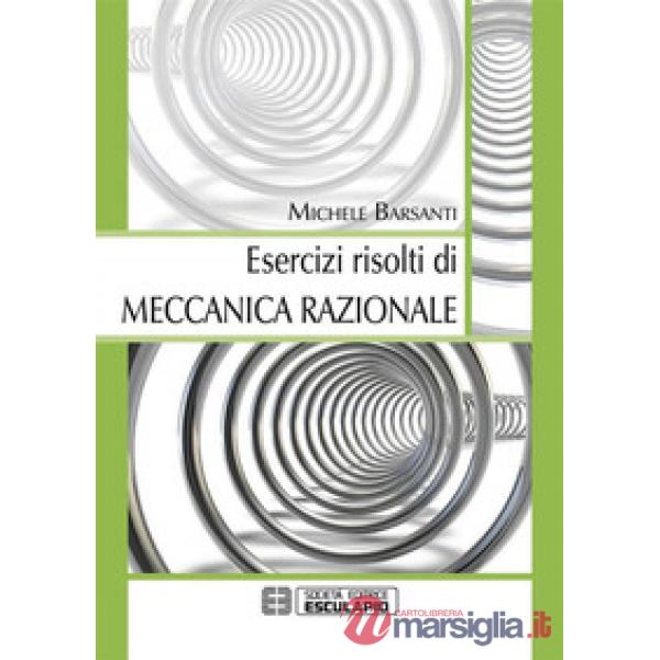 ESERCIZI RISOLTI DI MECCANICA RAZIONALE