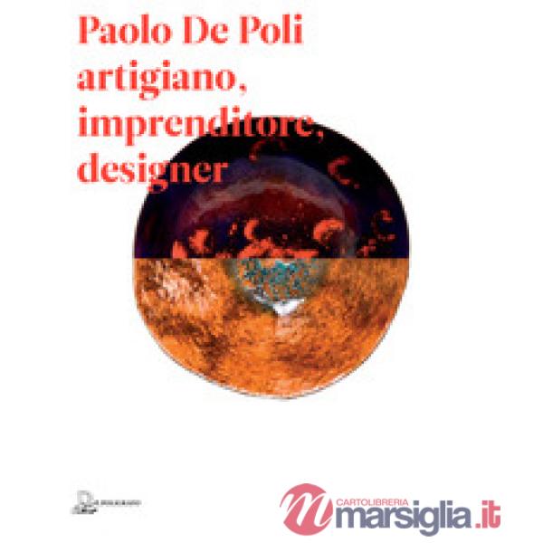 Paolo De Poli artigiano, imprenditore, designer