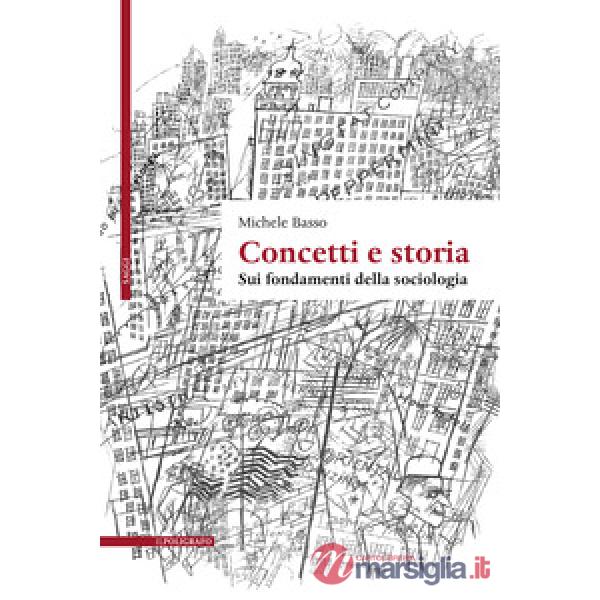 Concetti e storia. Sui fondamenti della sociologia