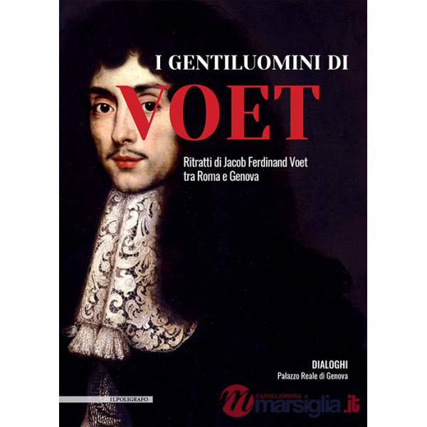 I gentiluomini di Voet. Ritratti di Jacob Ferdinand Voet tra Roma e Genova