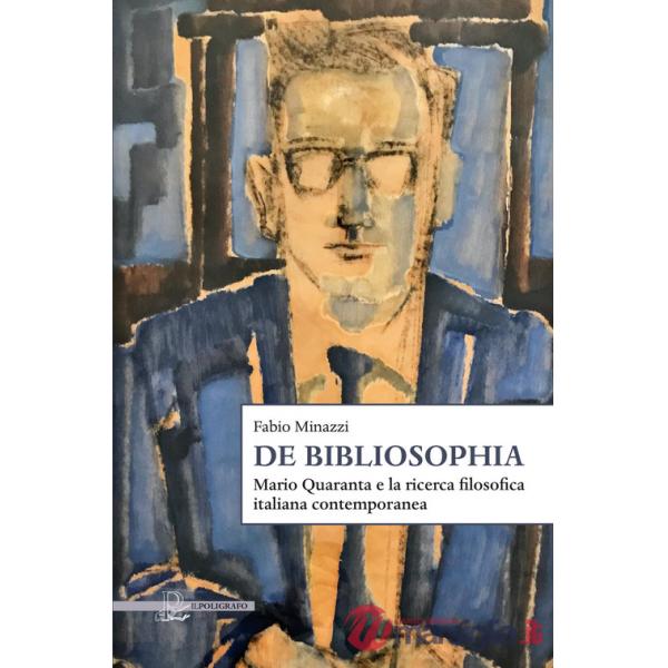 De Bibliosophia. Mario Quaranta e la ricerca filosofica italiana contemporanea
