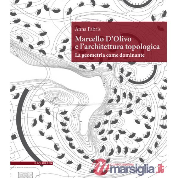 Marcello D'Olivo e l'architettura topologica. La geometria come dominante
