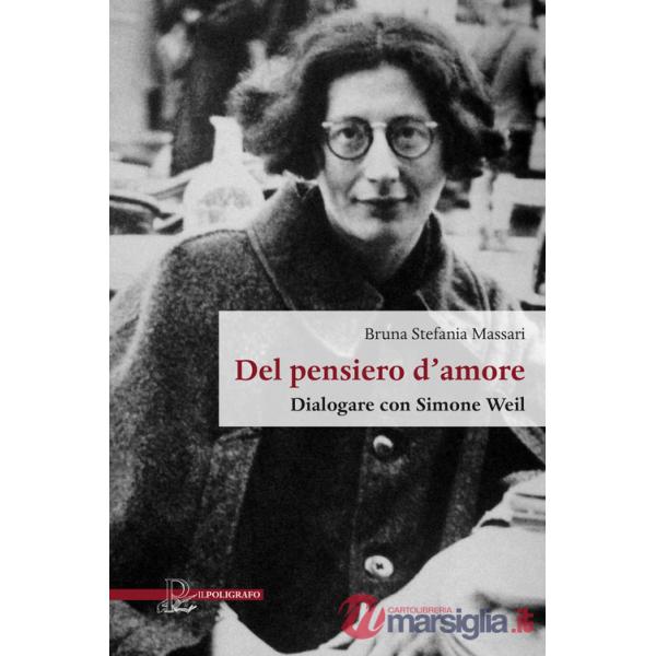 Del pensiero d'amore. Dialogare con Simone Weil