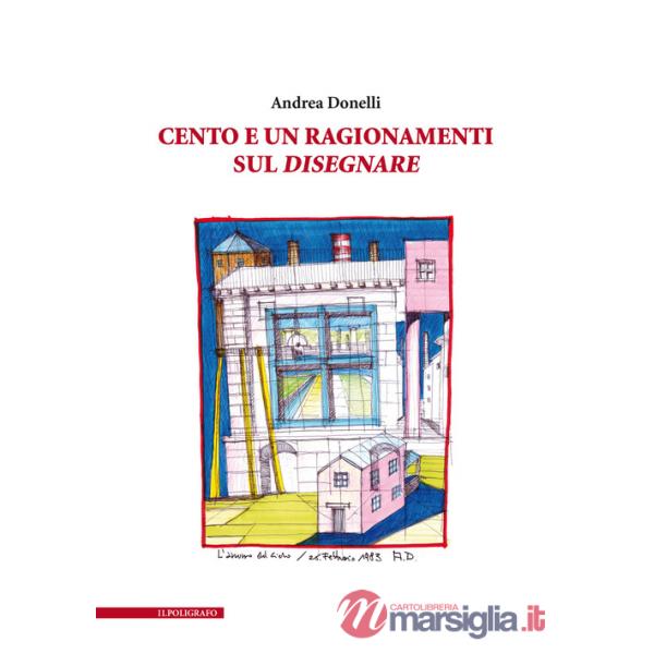 Cento e un ragionamenti sul disegnare