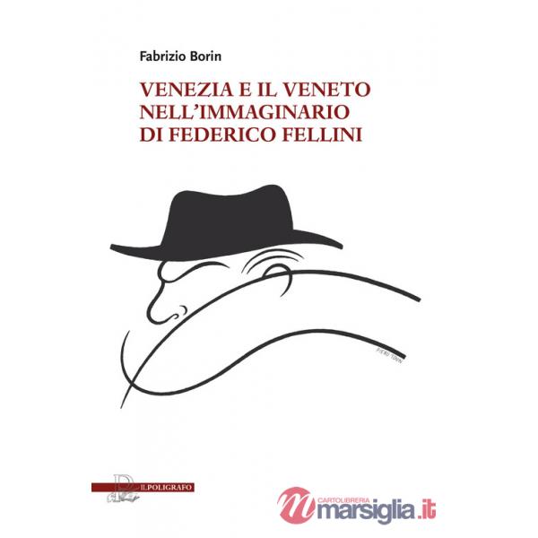 Venezia e il Veneto nell'immaginario di Federico Fellini