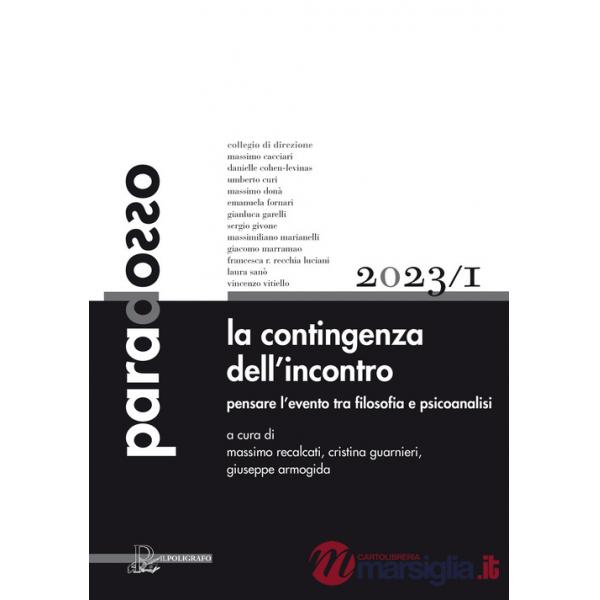 Paradosso. Rivista di filosofia (2023). Vol. 1: La contingenza dell'incontro. Pensare l'evento tra filosofia e psicoanalisi
