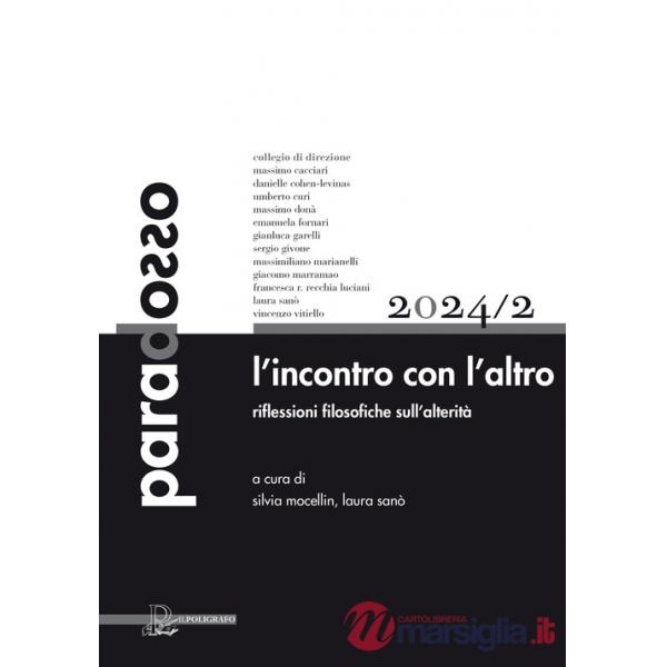 Paradosso. Rivista di filosofia (2024). Vol. 2: L' incontro con l'altro. Riflessioni filosofiche sull'alterità