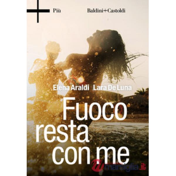 Fuoco resta con me