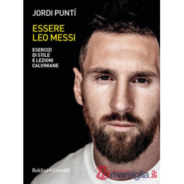 Essere Leo Messi. Esercizi di stile e lezioni calviniane
