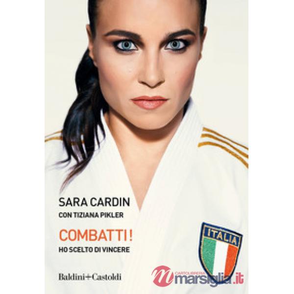 Combatti! Ho scelto di vincere