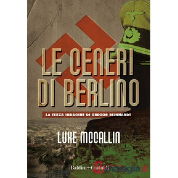 Ceneri di Berlino. (Le)