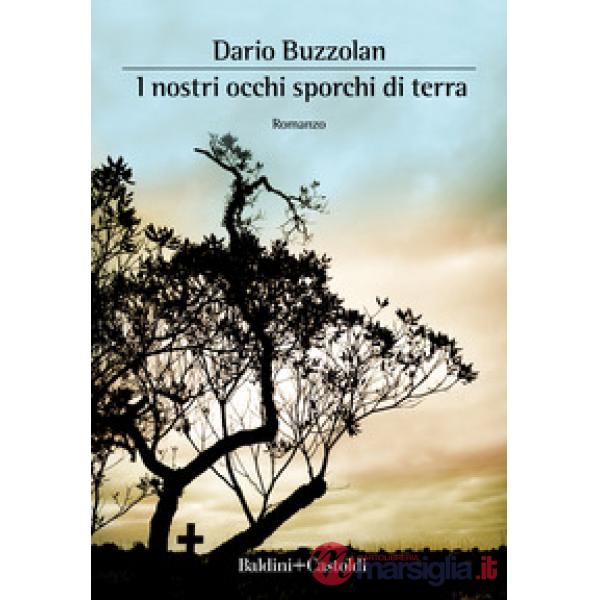 Nostri occhi sporchi di terra (I)