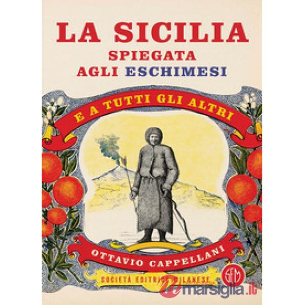 Sicilia spiegata agli eschimesi. E a tutti gli altri (La)