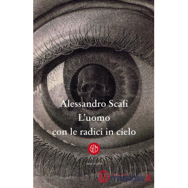 Uomo con le radici in cielo (L')