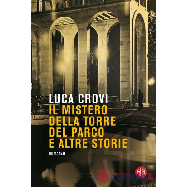 Mistero della torre del parco e altre storie (Il)