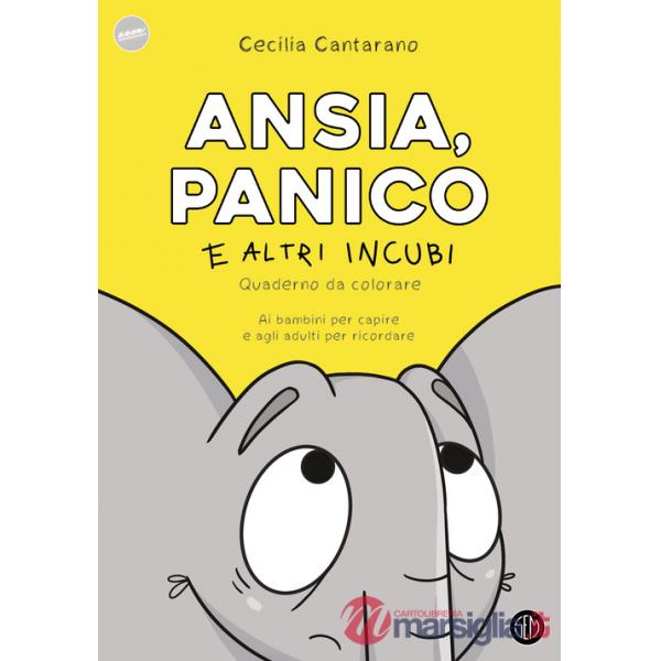Ansia, panico e altri incubi. Quaderno da colorare