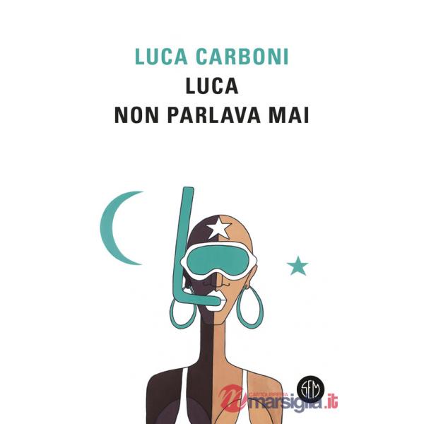 Luca non parlava mai