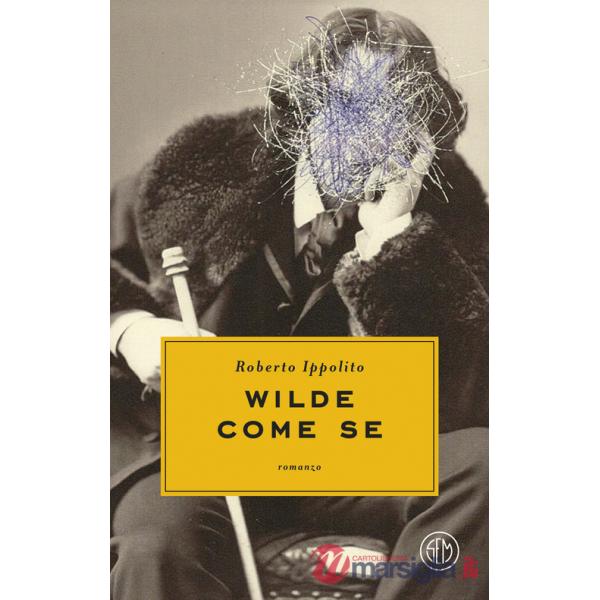 Wilde come se