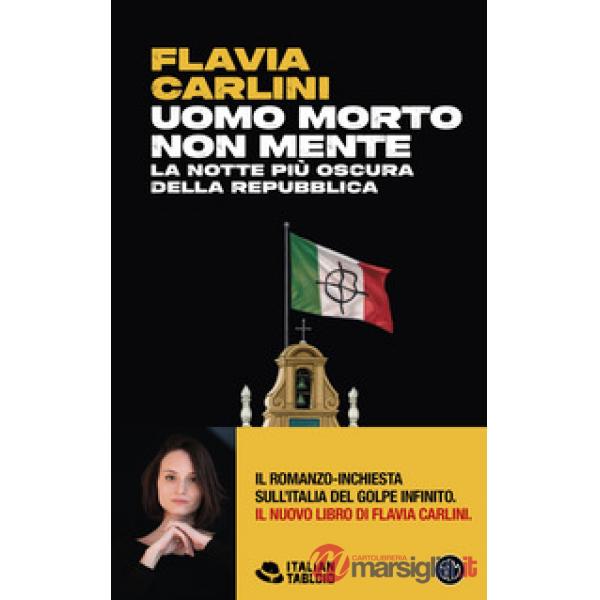 Uomo morto non mente. La notte più oscura della Repubblica