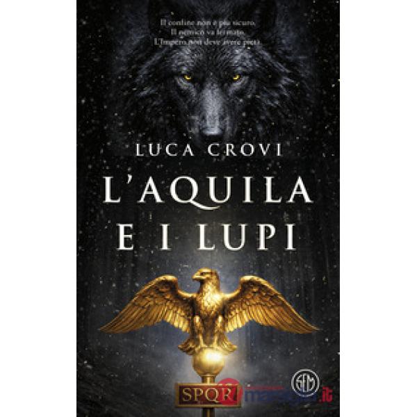 Aquila e i lupi (L')