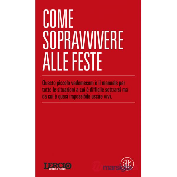 Lercio spiega robe. Come sopravvivere alle feste