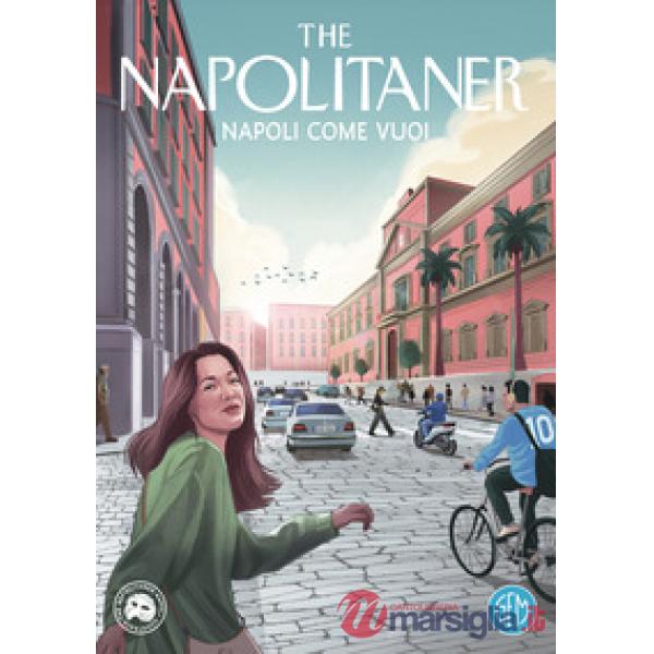 Napoli come vuoi. Ediz. illustrata