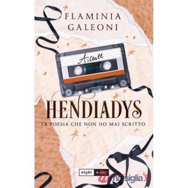 Hendiadys. La poesia che non ho mai scritto