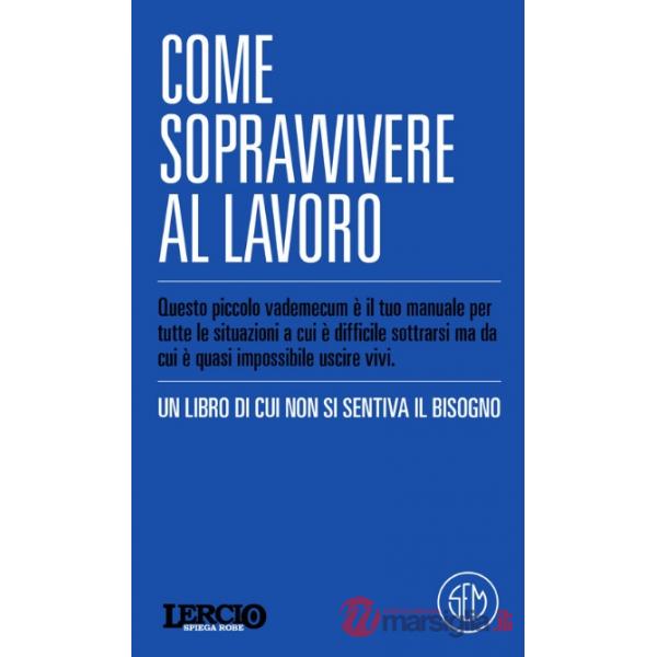 Lercio spiega robe. Come sopravvivere al lavoro