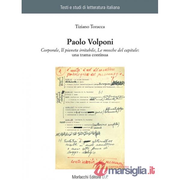 Paolo Volponi. «Corporale», «Il pianeta irritabile», «Le mosche del capitale»: una trama continua