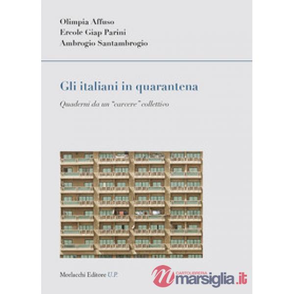 Gli italiani in quarantena. Quaderni da un «carcere» collettivo