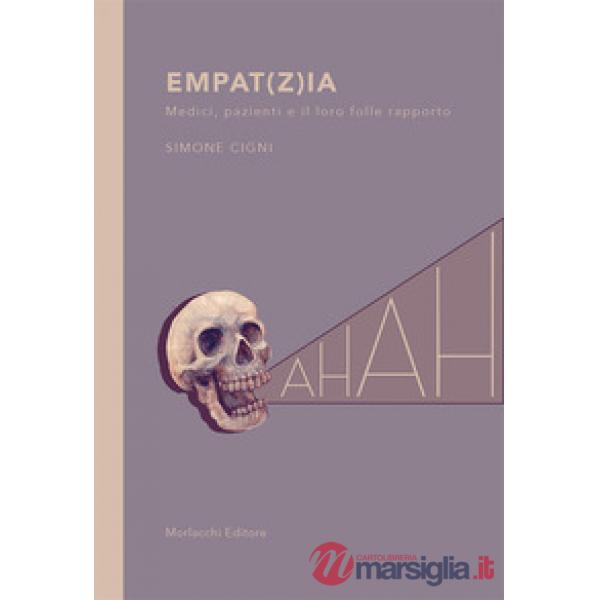 Empat(z)ia. Medici, pazienti e il loro folle rapporto