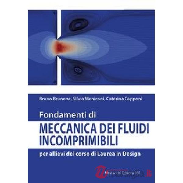 Fondamenti di meccanica dei fluidi incomprimibili per allievi del corso di Laurea in Design